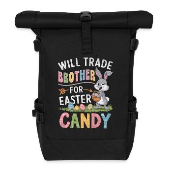 Will Trade Brother for Easter Candy - Roll Top Backpack - black - Front