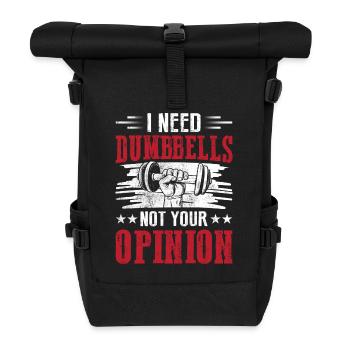 Ich brauche Hanteln nicht deine Meinung - Rolltop Rucksack - Schwarz - Vorne