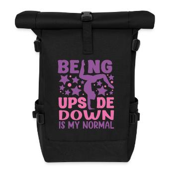 Being Upside Down Is My Normal Funny Gymnast Gift - Rolltop Rucksack - Schwarz - Vorne