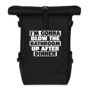 Ich Sprenge Das Badezimmer Nach Dem Abendessen - Rolltop Rucksack - Schwarz - Vorne