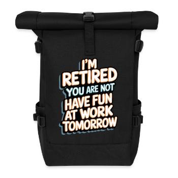 Retired 2025 - Ich bin RENTE, DU nicht - Rolltop Rucksack - Schwarz - Vorne