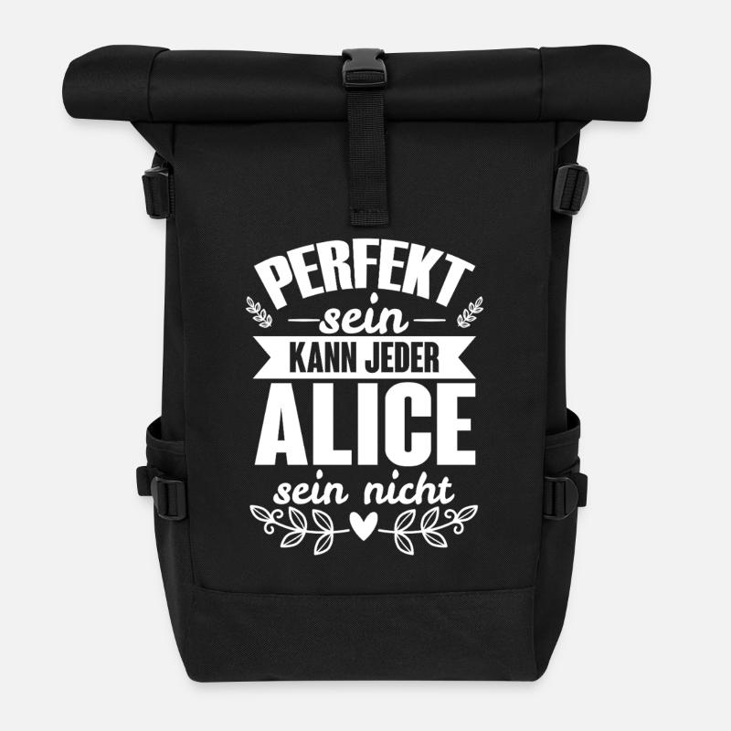 Alice - Perfekt Sein Kann Jeder Alice Sein Nicht - Rolltop Rucksack - Schwarz