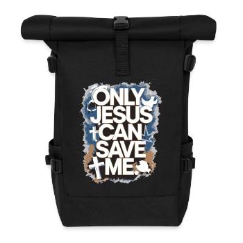Only Jesus can save me Christian design - Roll Top Backpack - black - Front