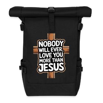 Nobody will ever love you more than Jesus - Christ - Roll Top Backpack - black - Front