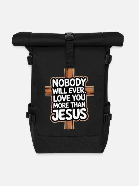 Nobody will ever love you more than Jesus - Christ - Rolltop Rucksack - Schwarz