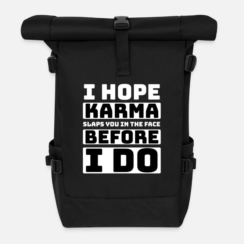 I hope karma slaps you in the face before I do - Roll Top Backpack - black