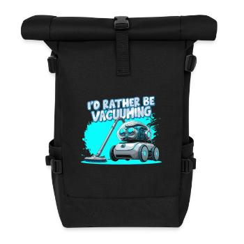 Vacuuming Household I'd Rather Be Vacuuming - Roll Top Backpack - black - Front