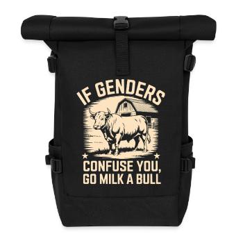 Wenn Geschlechter Verwirren, Melke Einen Stier - Rolltop Rucksack - Schwarz - Vorne