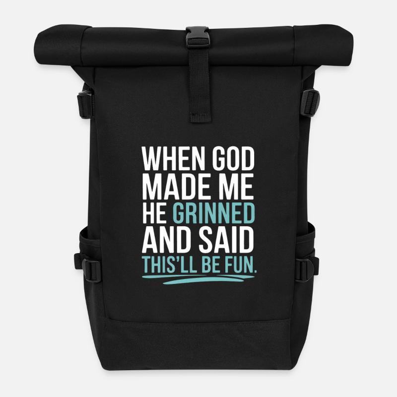 Als Gott mich gemacht hat, hat er gegrinst! - Rolltop Rucksack - Schwarz