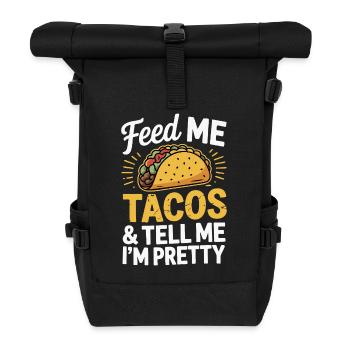 Taco-Design - Füttere mich & sag, ich bin hübsch - Rolltop Rucksack - Schwarz - Vorne