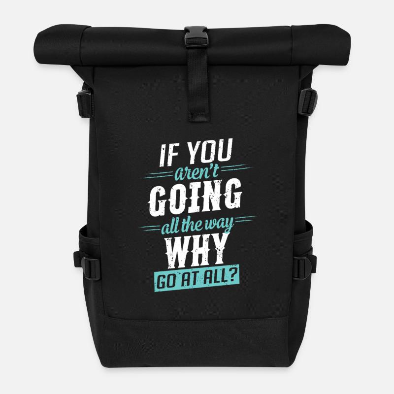 Motivation Spruch geh den ganzen Weg - Rolltop Rucksack - Schwarz