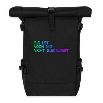 Es ist noch nie nicht eskalier - Rolltop Rucksack - Schwarz - Vorne