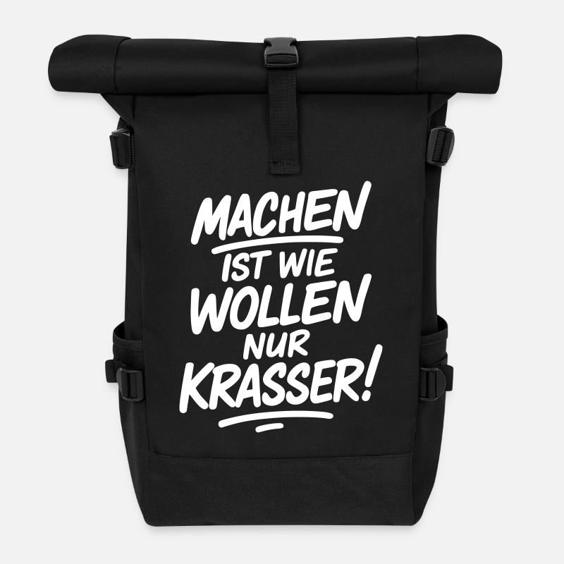 Machen ist wie wollen nur krasser - Rolltop Rucksack - Schwarz