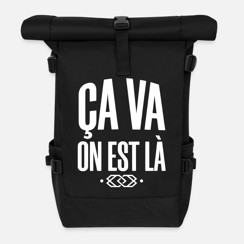 Ça va on est là - Slogan Urbain - Sac à dos roll top - noir