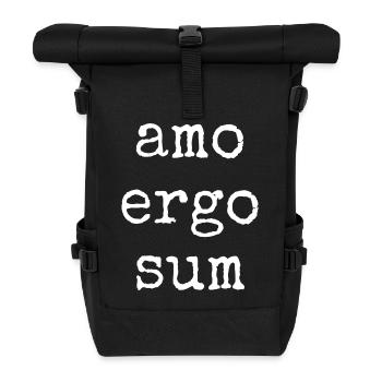 amo ergo sum - ich liebe also bin ich - Spruch - Rolltop Rucksack - Schwarz - Vorne