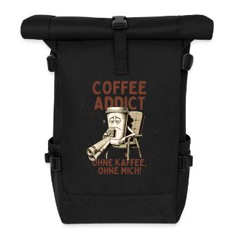 Coffee Addict – Ohne Kaffee ohne mich - Rolltop Rucksack - Schwarz - Vorne