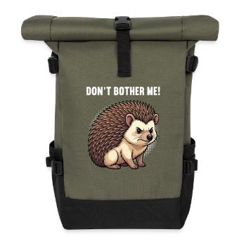 Don't Bother Me Igel Igelliebhaber Igelfan Stachel - Rolltop Rucksack - Olive/Schwarz - Vorne