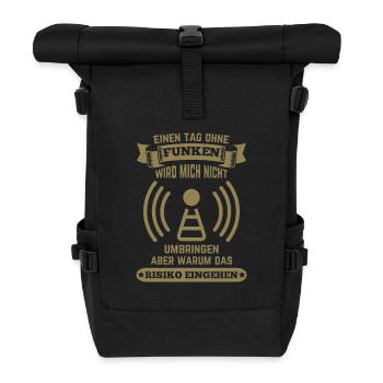 Amateurfunker ein Tag ohne funken wird mich nicht - Rolltop Rucksack - Schwarz - Vorne