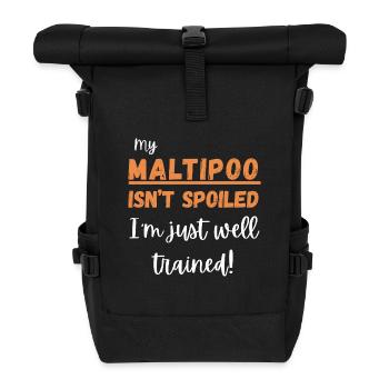 Maltipoo Isn’t Spoiled Tee - Cadeau hilarant - Sac à dos roll top - noir - Devant