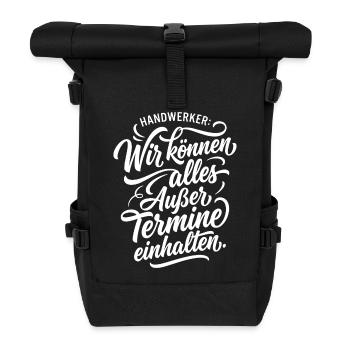 Wir können alles außer Termine - Rolltop Rucksack - Schwarz - Vorne