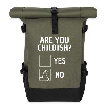 Are you childish? lustiger Spruch Kindskopf Spaß - Rolltop Rucksack - Olive/Schwarz - Vorne