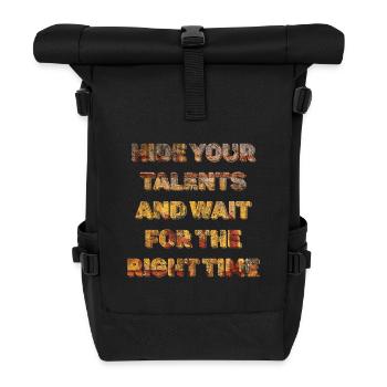 Hide Your Talents and Wait Timing - Roll Top Backpack - black - Front