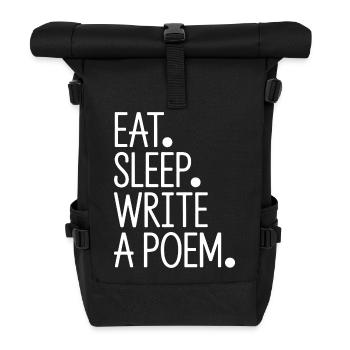 Eat Sleep Write A Poem - Roll Top Backpack - black - Front