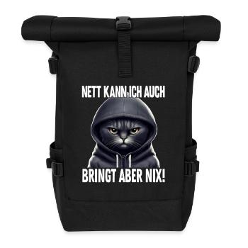 Spruch Katze Geschenk - Nett kann ich auch bringt - Rolltop Rucksack - Schwarz - Vorne