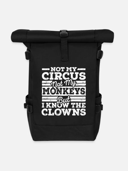 Not My Circus Not My Monkeys - Rolltop Rucksack - Schwarz