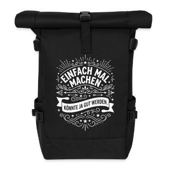 Einfach mal machen Spruch minimalistisch - Rolltop Rucksack - Schwarz - Vorne
