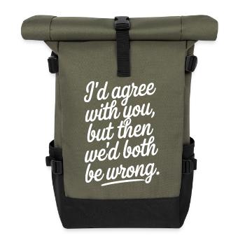 Funny Saying – Ironic Humor - Roll Top Backpack - olive/black - Front