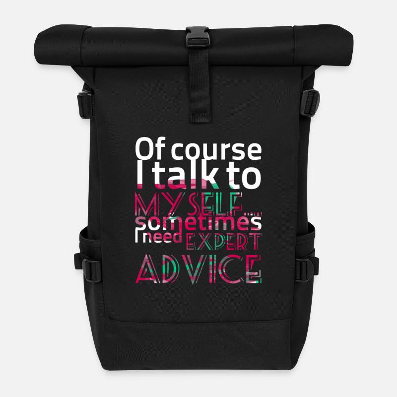 Of course I talk to ... - Sayings - Funny T-Shirts - Roll Top Backpack - black