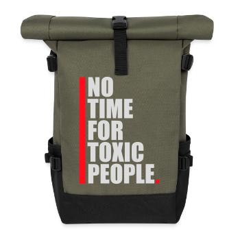 No Time Toxic People Boundaries Self Care Saying - Roll Top Backpack - olive/black - Front