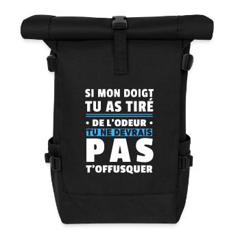Si mon doigt tu as tiré Péter - Humour beauf homme - Sac à dos roll top - noir - Devant