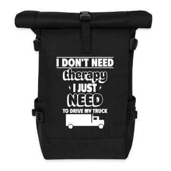 I don't need therapy, just my truck - Roll Top Backpack - black - Front