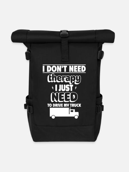 Ich brauche keine Therapie, nur meinen LKW - Rolltop Rucksack - Schwarz