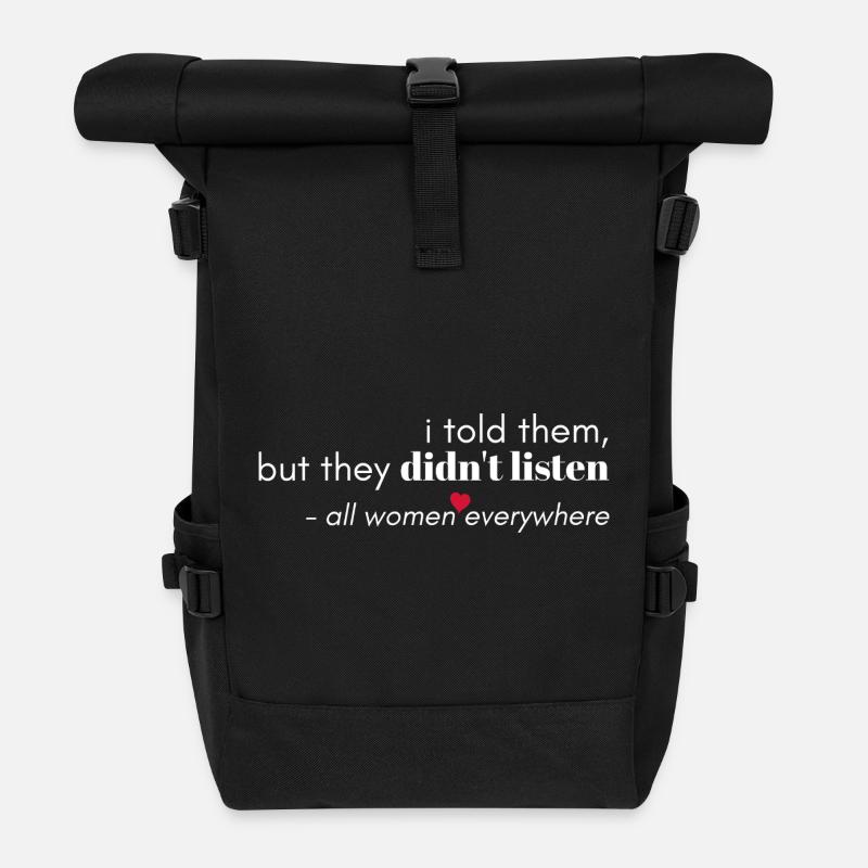 They Never Listen - Roll Top Backpack - black