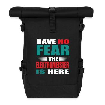 Have no Fear the Elektromeister is here Outfit - Rolltop Rucksack - Schwarz - Vorne