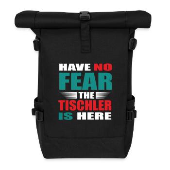 Have no Fear the Tischler is here Outfit - Rolltop Rucksack - Schwarz - Vorne