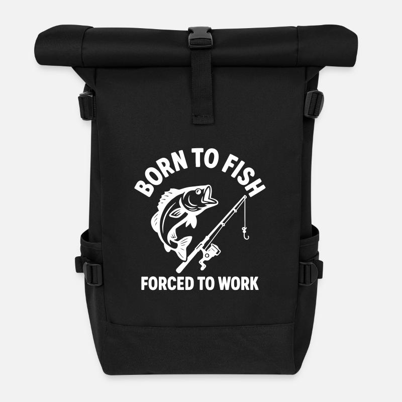 Né pour pêcher Forcé de travailler Pêche Humour - Sac à dos roll top - noir