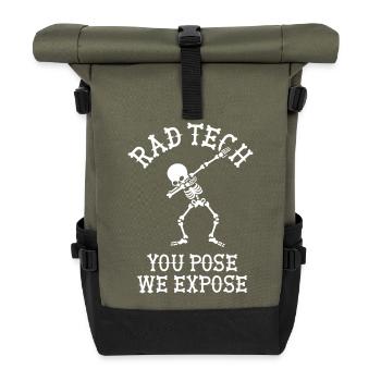 Rad tech, You pose, we expose Röntgentechniker Dab - Rolltop Rucksack - Olive/Schwarz - Vorne