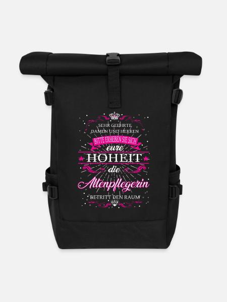 Eure Hoheit Altenpflegerin betritt den Raum - Rolltop Rucksack - Schwarz
