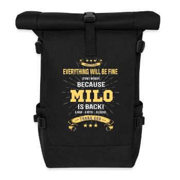 Everything will be fine Milo Is back - Rolltop Rucksack - Schwarz - Vorne