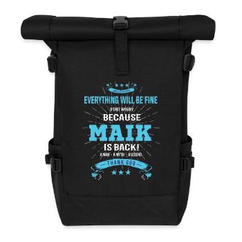 Everything will be fine Maik Is back - Rolltop Rucksack - Schwarz - Vorne