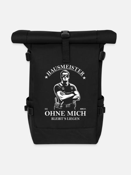 Hausmeister, ohne mich bleibt´s liegen Design. - Rolltop Rucksack - Schwarz