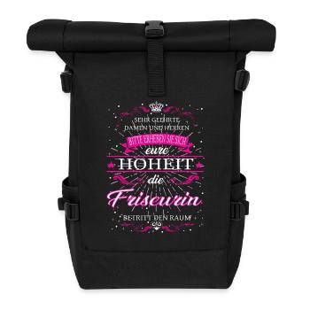 Eure Hoheit die Friseurin betritt den Raum - Rolltop Rucksack - Schwarz - Vorne