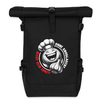 Lachende Knoblauchknolle - nie ohne Knoblauch - Rolltop Rucksack - Schwarz - Vorne