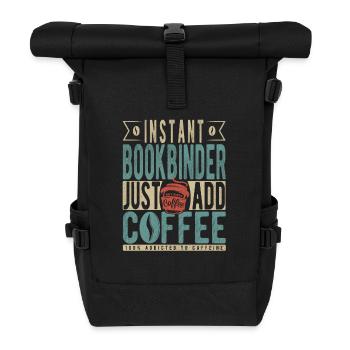 Instant Bookbinder Just Add Coffee - Roll Top Backpack - black - Front