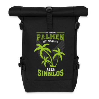 Urlaub Palmen Strand Meer Leben sinnlos - Geschenk - Rolltop Rucksack - Schwarz - Vorne