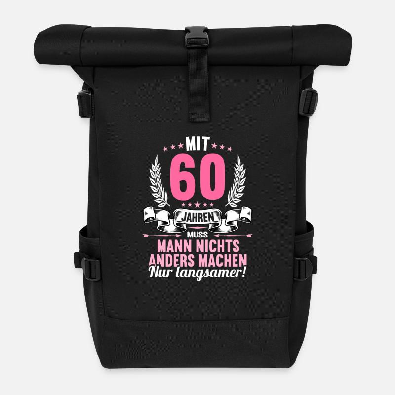 Mit 60 nichts anders nur langsamer 60 Geburtstag - Rolltop Rucksack - Schwarz
